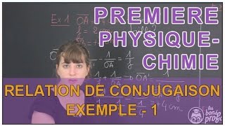 Relation de conjugaison et grandissement  Exemple 1  PhysiqueChimie  1ère  Les Bons Profs [upl. by Neleb411]