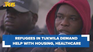 Refugees in Tukwila demand help with housing healthcare and job services [upl. by Bolt699]