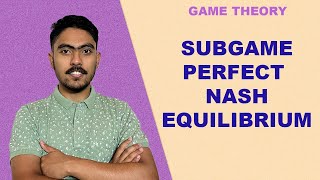 Subgame Perfect Nash Equilibrium  Solved Example  Game Theory [upl. by Ettelocin]