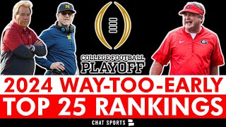 2024 College Football Top 25 Rankings WAYTOOEARLY Preseason Poll Ft Georgia Alabama amp Michigan [upl. by Dymoke]