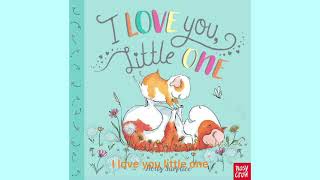 I love you little one by Nancy Tafuri [upl. by Rillings196]