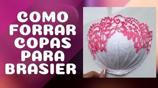 Como forrar copas para brasier [upl. by Aninay]