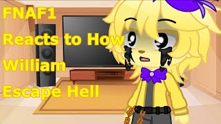 Fnaf 1 reacts to How William escape hell Ft Golden Freddy Marionette my au [upl. by Welcome514]