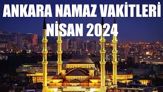 Ankara Namaz Vakitleri  NÄ°SAN 2024 [upl. by Nathan]