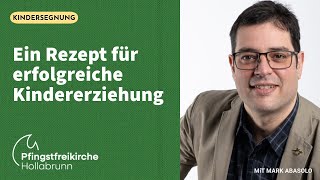 Predigt “Ein Rezept für erfolgreiche Kindererziehung“  Mark Abasolo  So 27 Oktober 2024 [upl. by Beera827]