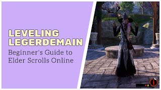 How to unlock and level Legerdemain  Beginners Guide to ESO [upl. by Stiles]