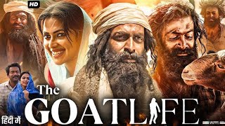 The Goat Life Full Movie Hindi Dubbed 2024  Prithviraj Sukumaran Amala Paul  HD Reviews amp Facts [upl. by Maison]