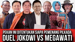 PEKAN INI DITENTUKAN SIAPA PEMENANG PILKADA DUEL JOKOWI VERSUS MEGAWATI [upl. by Joby]