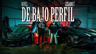 Nivel amp LEGADO 7  De Bajo Perfil Video Oficial [upl. by Kendal744]