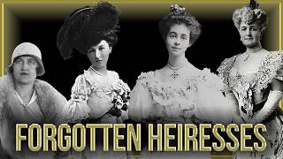 The Forgotten Heiresses of the Gilded Age [upl. by Shaver]