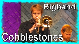 Cobblestones  Bigband [upl. by Arielle666]