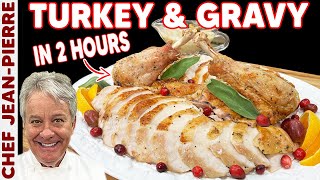 How To Cook Turkey and Gravy in Just 2 Hours  Chef JeanPierre [upl. by Wiseman817]