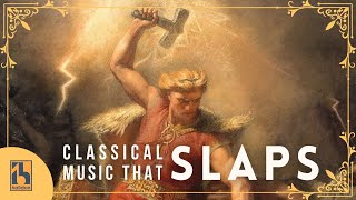 Classical Music that SLAPS [upl. by Ybanrab]