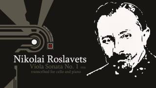 Roslavets  Viola Sonata No1 transcribed for cello amp piano [upl. by Suriaj]