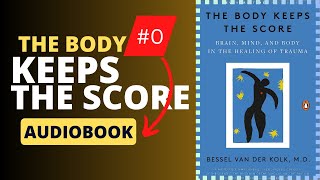 The Body Keeps the Score by Bessel van der Kolk  audiobook chapter 0  prologue [upl. by Nylanej]