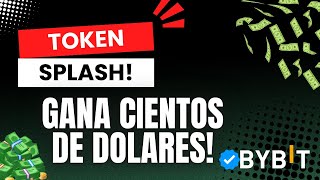 🤑GANA CIENTOS DE DOLARES CON TOKEN SPLASH  BYBIT 2024 🎁 [upl. by Downall]