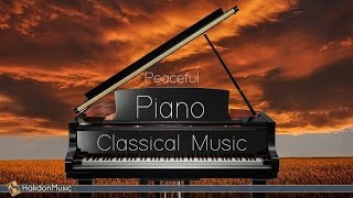 Peaceful Piano  Classical Music for Relaxation Stress Relief Meditation [upl. by Attaynek]