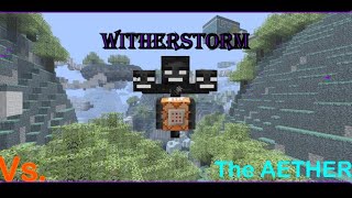 WITHERSTORM Vs The AETHER in Minecraft Part 1 [upl. by Dranoel]