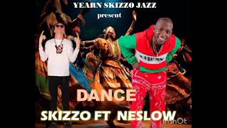 Skizzo Slazo DANCE ft Neslow OFFICIAL AUDIO 2024 [upl. by Ruder836]