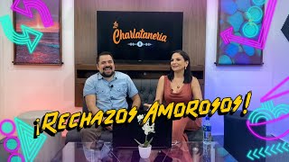 La charlatanería EP 09  ¡Rechazos Amorosos [upl. by Perkoff]