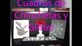 Cuadros de Chinchetas y Glitter [upl. by Eph]