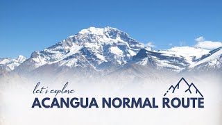 Explore the Aconcagua Normal Route itinerary  Aconcagua  Shikharcom [upl. by Eon]