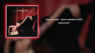 Jelena Karleuša  Upravo ostavljena 2005 Instrumental [upl. by Yevad]