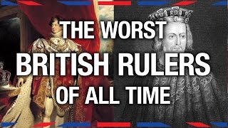 6 Worst British Rulers  Anglophenia Ep 8 [upl. by Leighton595]