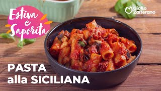 PASTA alla SICILIANA la RICETTA PERFETTA ESTIVA🤤🍅🍝🍆 [upl. by Eelime]