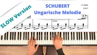 SCHUBERT  Ungarische Melodie D 817 Hungarian Melody Slow version [upl. by Klarrisa]