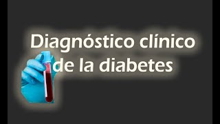 Diagnóstico clínico de la diabetes [upl. by Ralyks]