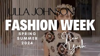 Ulla Johnson NYFW Spring summer 2024 fashion show [upl. by Namlas]