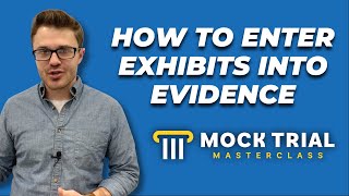 How to Enter an Exhibit Into Evidence in Mock Trial ⏤ The 4 Key Steps [upl. by Ahtibbat476]