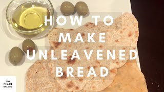 How to Make Unleavened Bread [upl. by Roter]