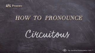 How to Pronounce Circuitous Real Life Examples [upl. by Titus684]