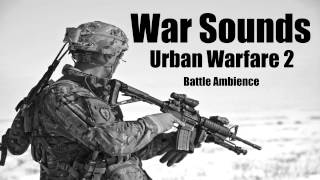 War Sounds  Urban Warfare Ambience Part 2  As Real As It Gets [upl. by Malynda]