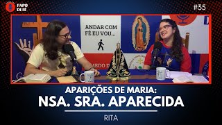 APARIÇÕES DE MARIA APARECIDA  Papo de Fé Ep 35 [upl. by Bullivant880]