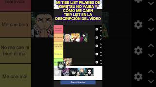 Mi Tier List Pilares de Kimetsu no Yaiba y cómo me caen anime kimetsunoyaiba [upl. by Eizzik]