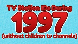 TV Station IDs During 1997  without children tv channels Intro by TheIridiumic138 [upl. by Waylan]