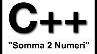 TUTORIAL C ITA 2  Somma di due Numeri [upl. by Katsuyama]