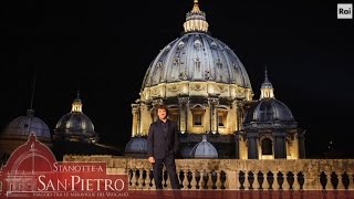 Stanotte a San Pietro  Viaggio tra le meraviglie del Vaticano [upl. by Holloway326]