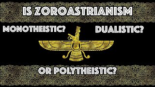 Is Zoroastrianism Monotheistic Dualistic or Polytheistic [upl. by Bartolome73]