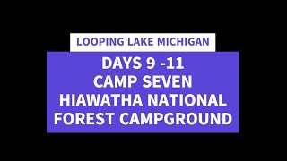 CAMP SEVEN HIAWATHA NATIONAL FOREST IN UPPER PENINSULA OF MICHIGAN [upl. by Pachton]