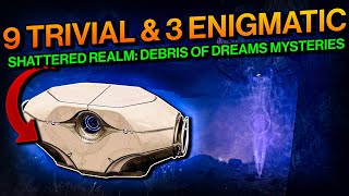 Destiny 2 Shattered Realm Debris of Dreams SECRET CHESTS  9 Trivial amp 3 Enigmatic Mysteries [upl. by Osnofledi]