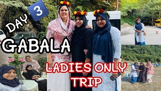 GABALA TRIPDAY 3️⃣AZERBIJANBAKULADIES ONLY TRIPFRIENDStravel love lakshadweep [upl. by Arikehs]