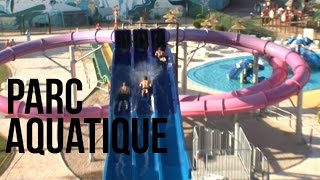 Parcs Aquatiques  Reportage [upl. by Nnaillek]