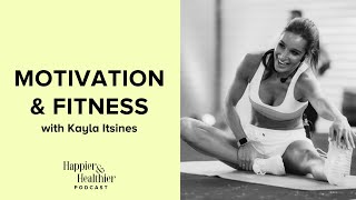 Motivation amp Fitness With Kayla Itsines [upl. by Couture]