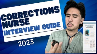 Corrections Nurse Interview Guide 2023 [upl. by Airdni643]