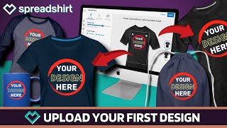 Getting Started On Spreadshirt  Upload Your First Design [upl. by Easton]