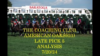 SARATOGA COACHING CLUB LATE PICK 5 ANALYSIS  72024 [upl. by Lietman]